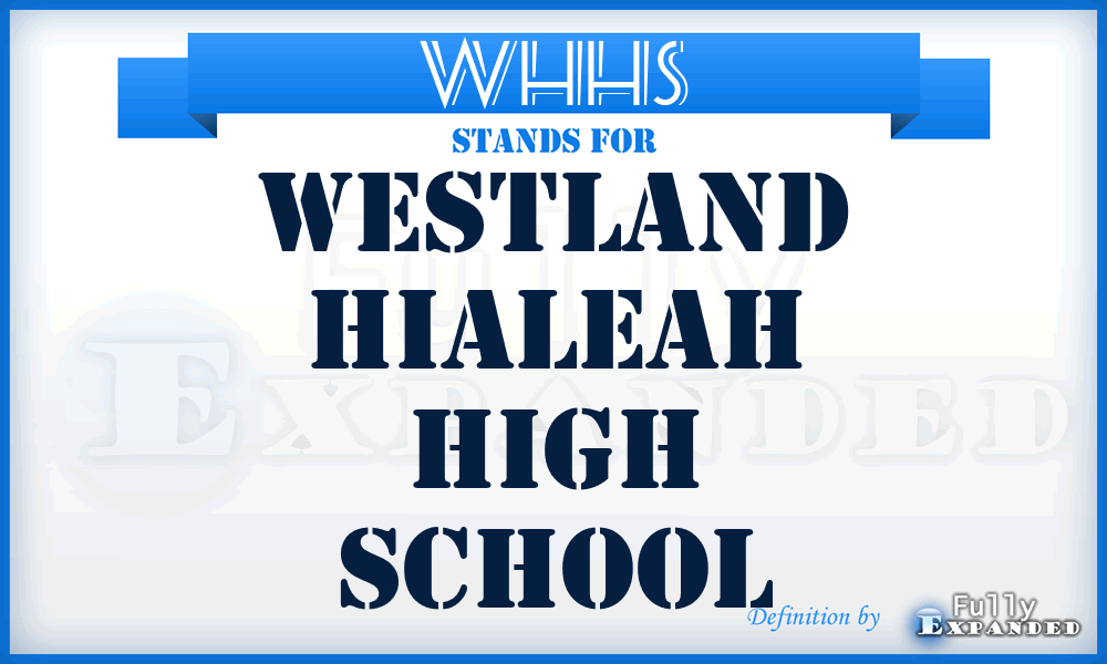 WHHS - Westland Hialeah High School