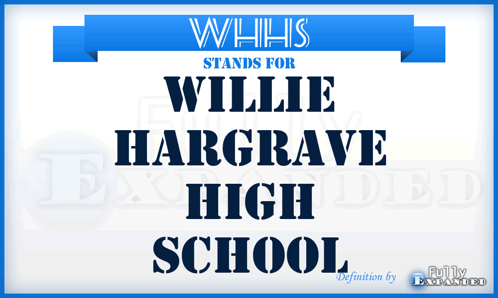 WHHS - Willie Hargrave High School