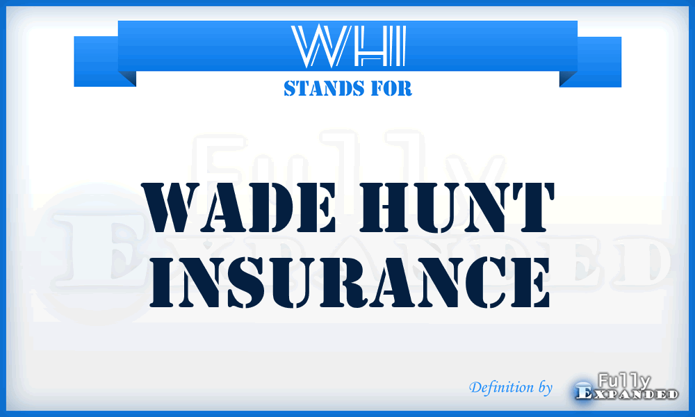 WHI - Wade Hunt Insurance