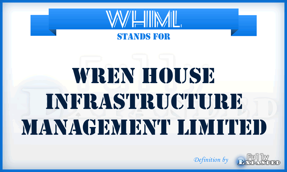 WHIML - Wren House Infrastructure Management Limited