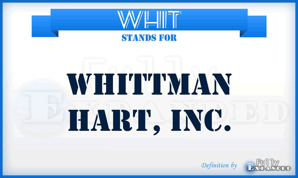 WHIT - Whittman Hart, Inc.