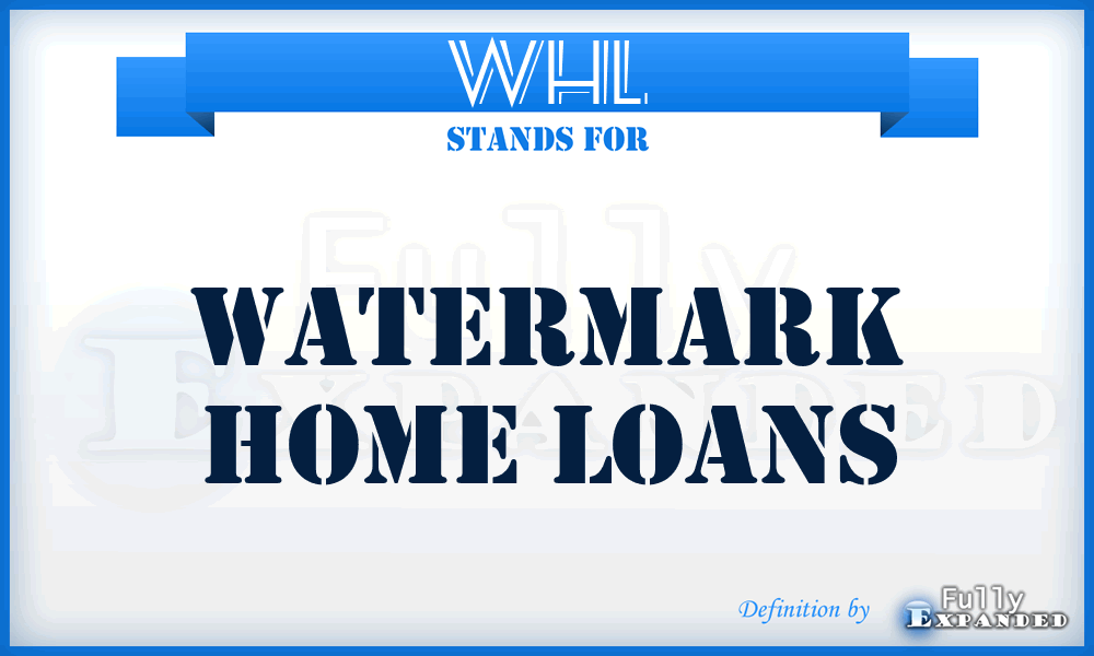 WHL - Watermark Home Loans