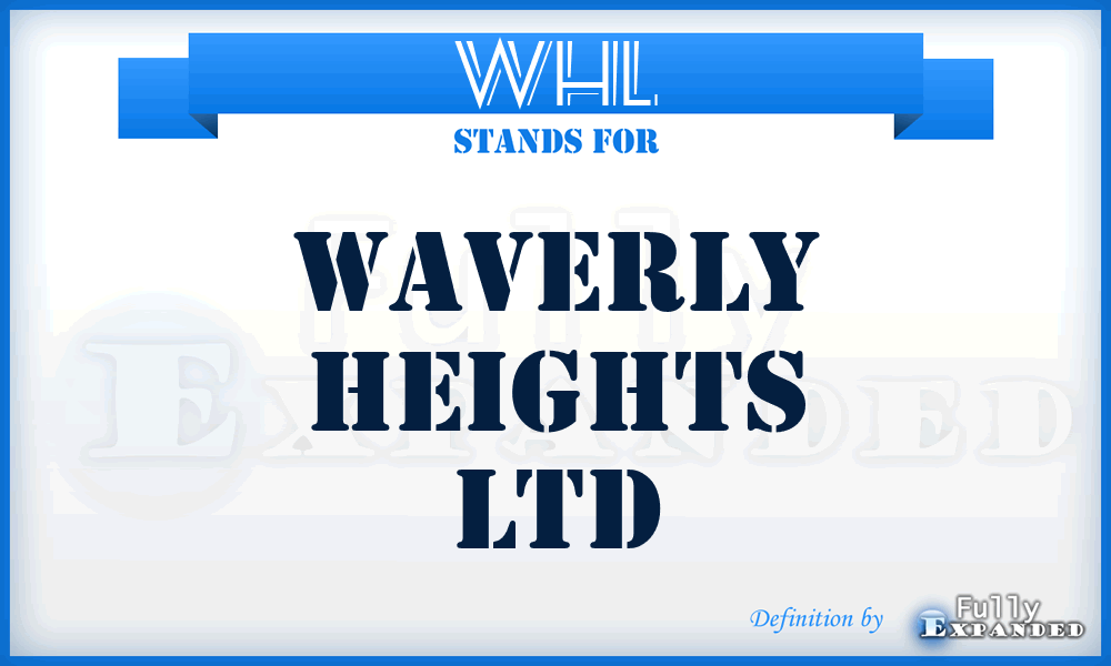 WHL - Waverly Heights Ltd