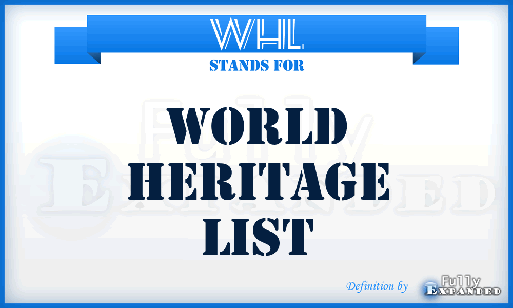 WHL - World Heritage List