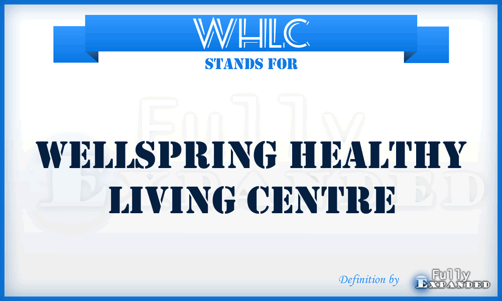 WHLC - Wellspring Healthy Living Centre