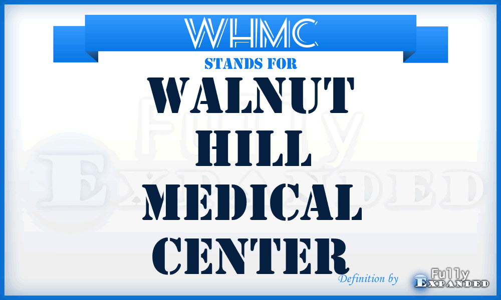 WHMC - Walnut Hill Medical Center