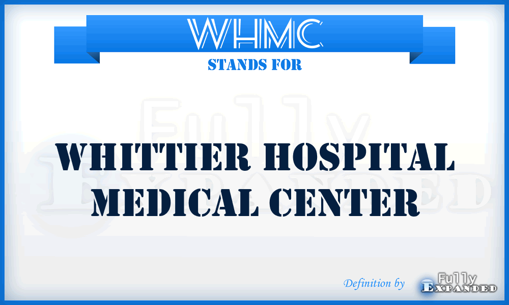 WHMC - Whittier Hospital Medical Center