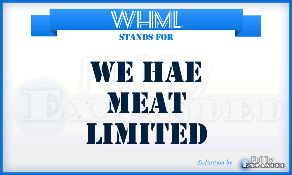 WHML - We Hae Meat Limited