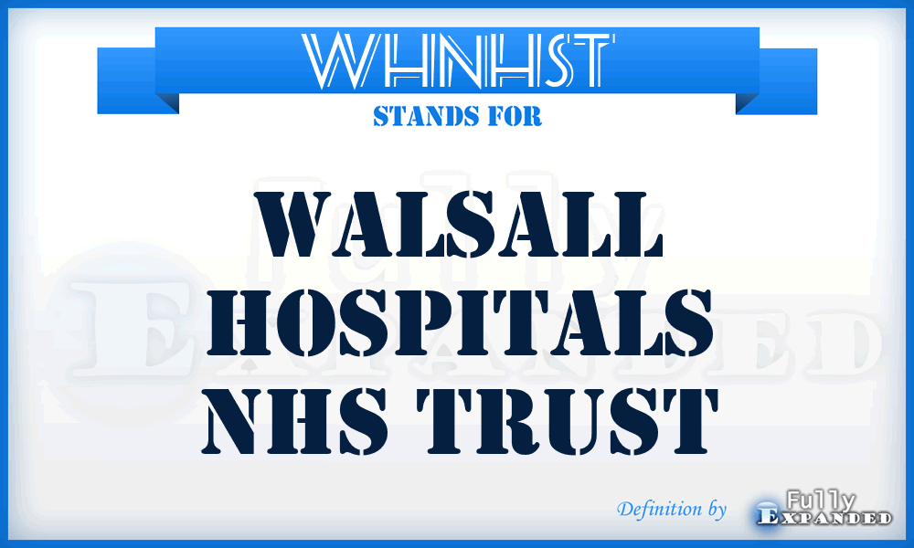 WHNHST - Walsall Hospitals NHS Trust