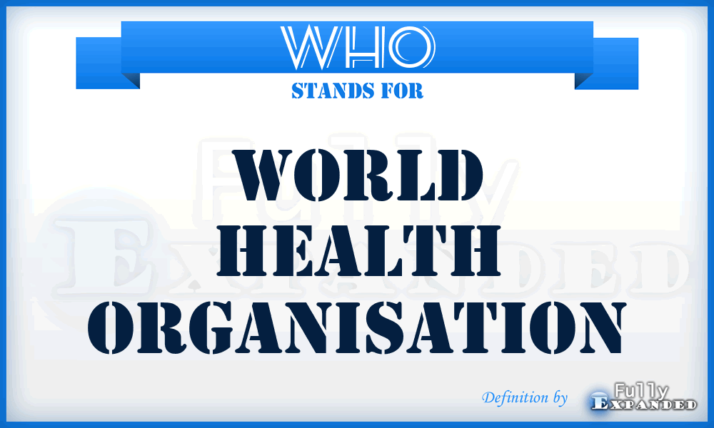 WHO - World Health Organisation