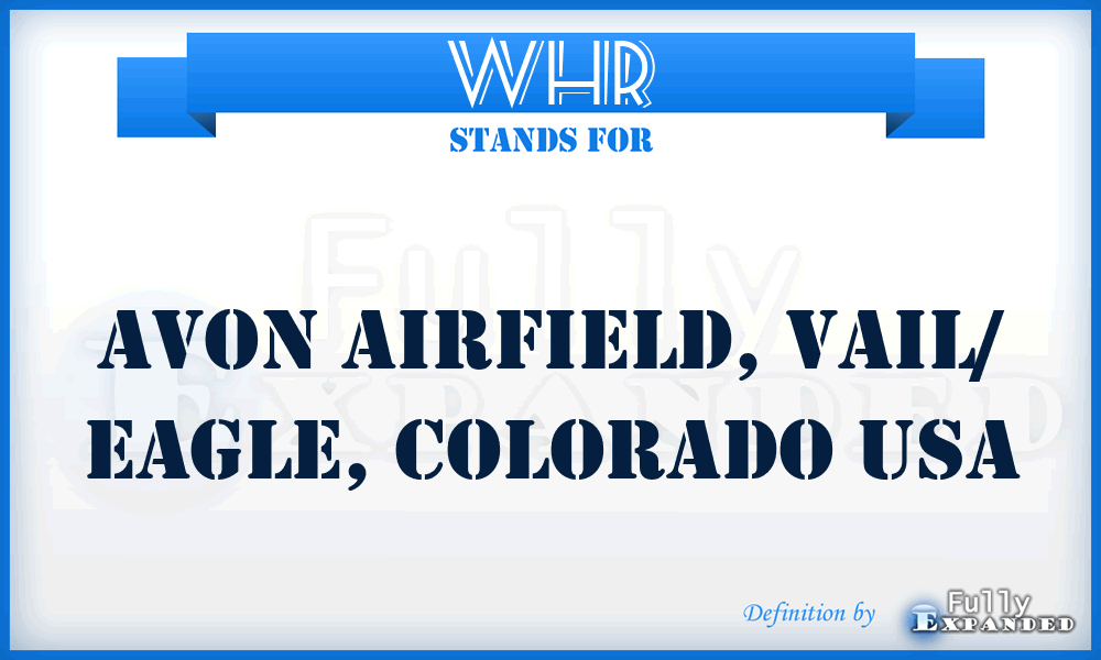 WHR - Avon Airfield, Vail/ Eagle, Colorado USA