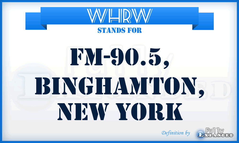 WHRW - FM-90.5, Binghamton, New York