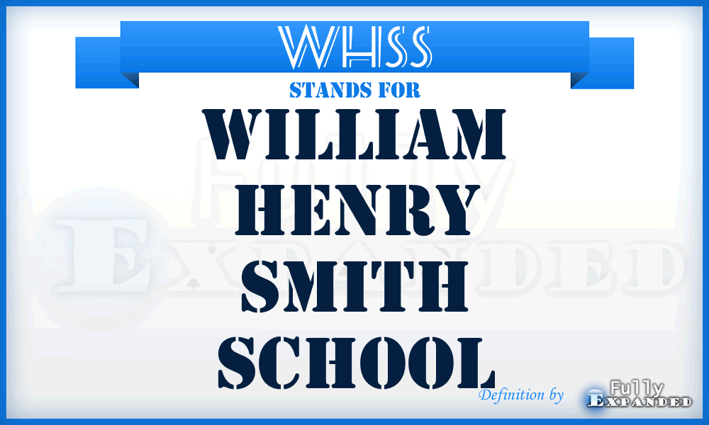 WHSS - William Henry Smith School