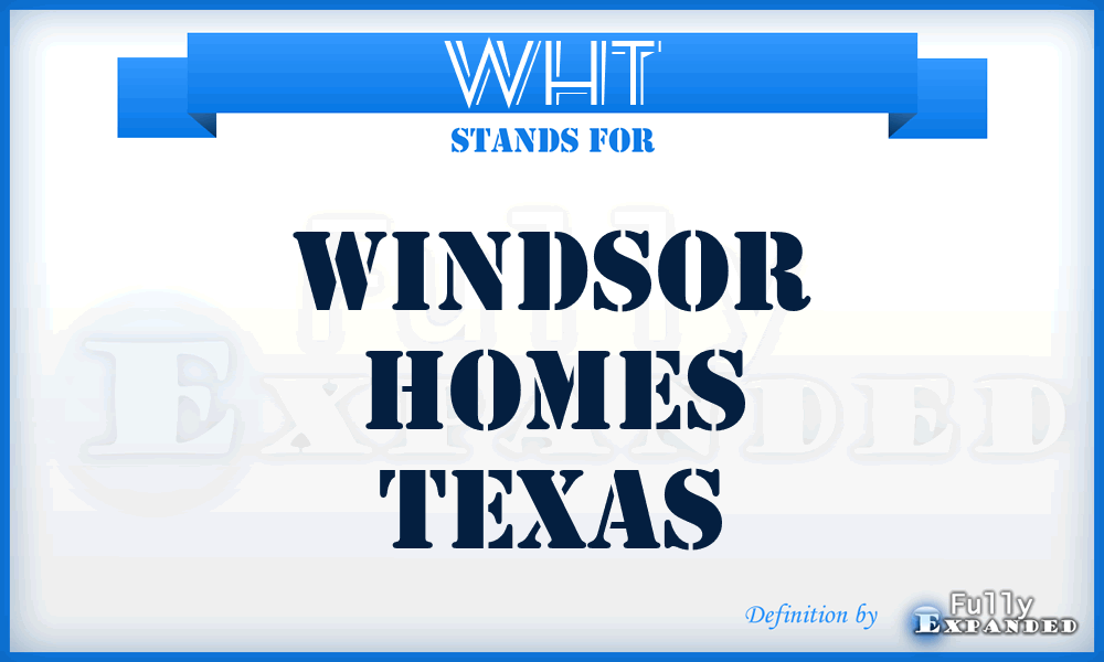 WHT - Windsor Homes Texas