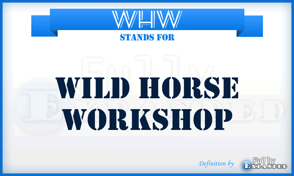 WHW - Wild Horse Workshop