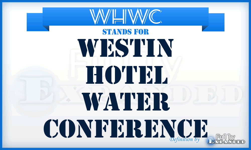 WHWC - Westin Hotel Water Conference