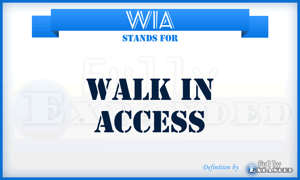 WIA - Walk In Access