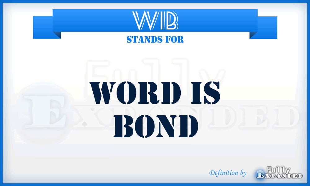 WIB - Word Is Bond