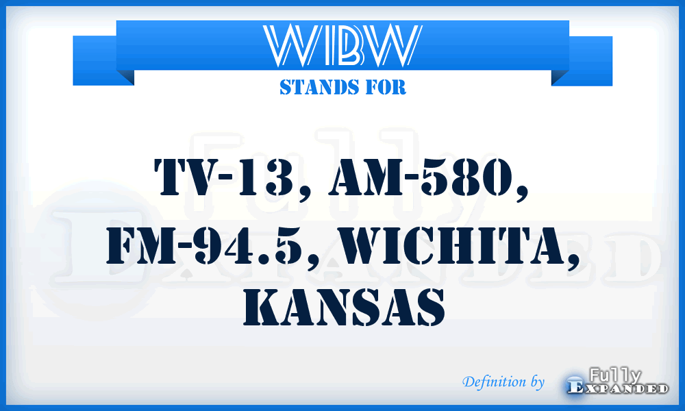 WIBW - TV-13, AM-580, FM-94.5, Wichita, Kansas