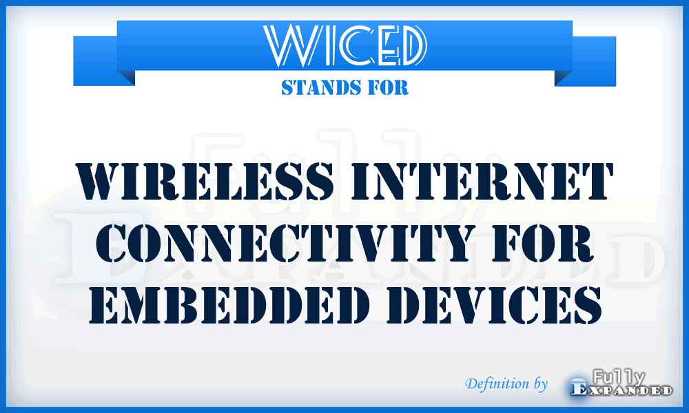 WICED - Wireless Internet Connectivity for Embedded Devices