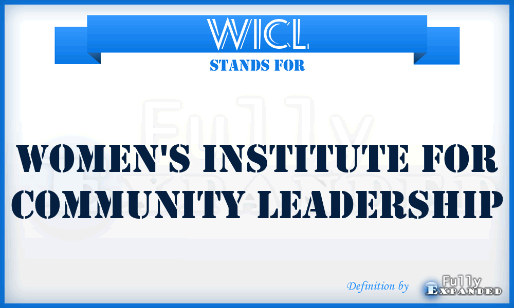 WICL - Women's Institute For Community Leadership