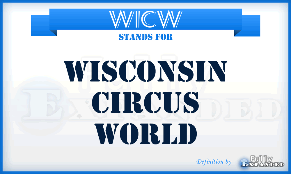 WICW - Wisconsin Circus World