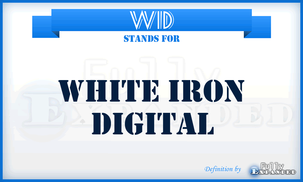 WID - White Iron Digital