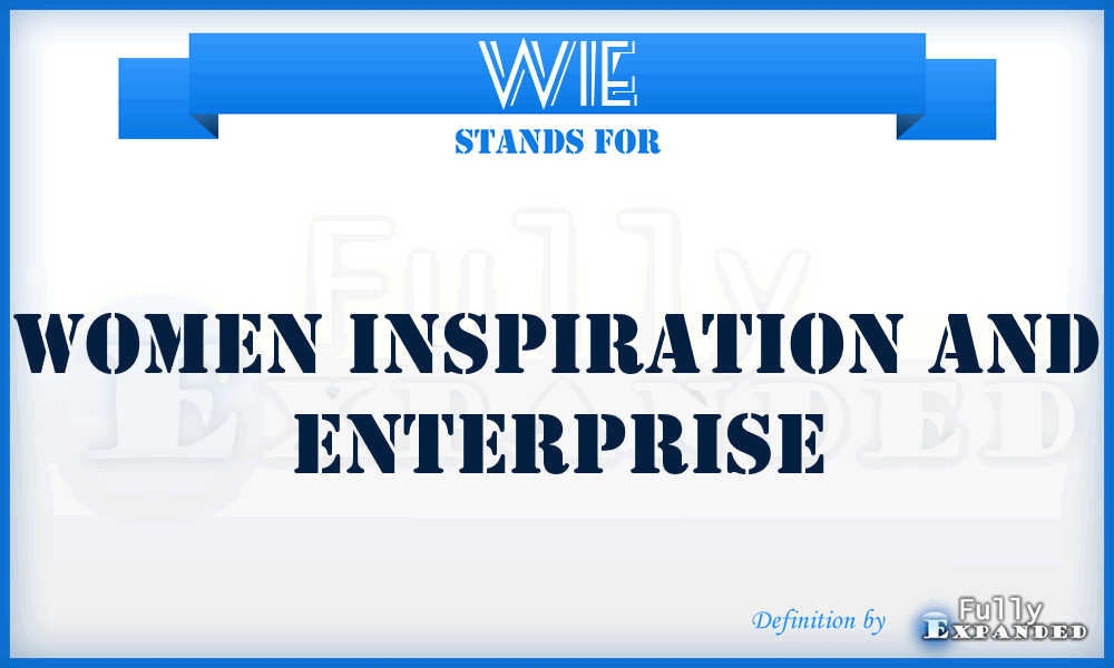 WIE - Women Inspiration and Enterprise