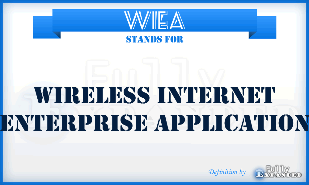 WIEA - Wireless Internet Enterprise Application