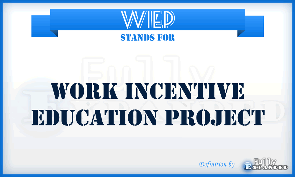 WIEP - Work Incentive Education Project
