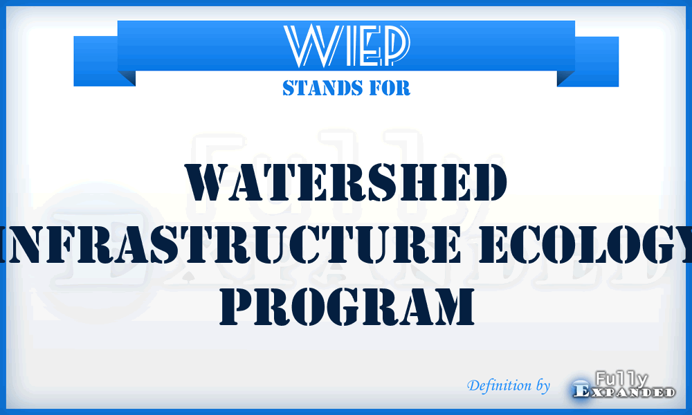WIEP - Watershed Infrastructure Ecology Program