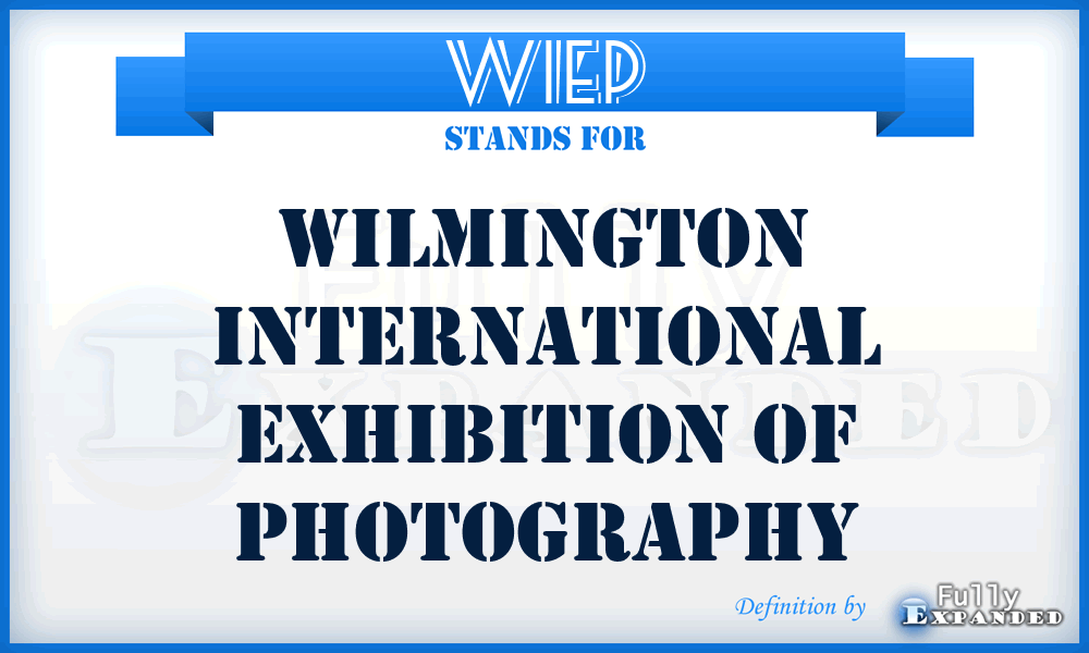 WIEP - Wilmington International Exhibition of Photography