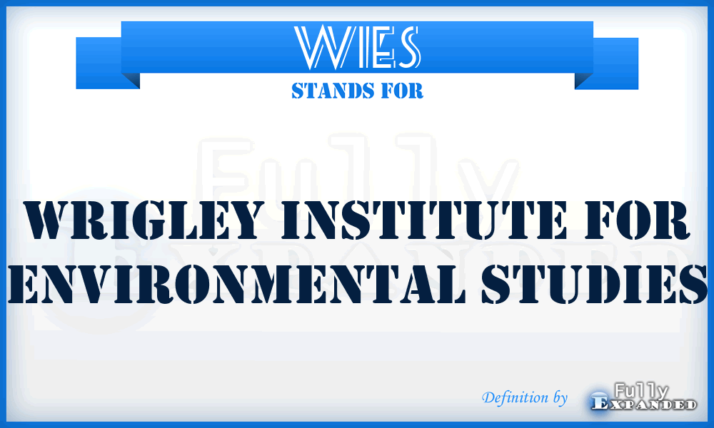 WIES - Wrigley Institute for Environmental Studies