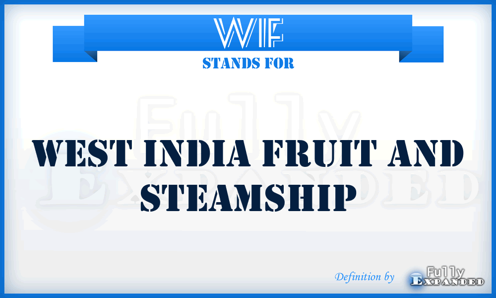 WIF - West India Fruit and Steamship