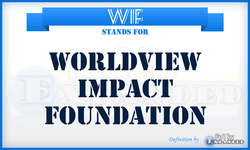 WIF - Worldview Impact Foundation