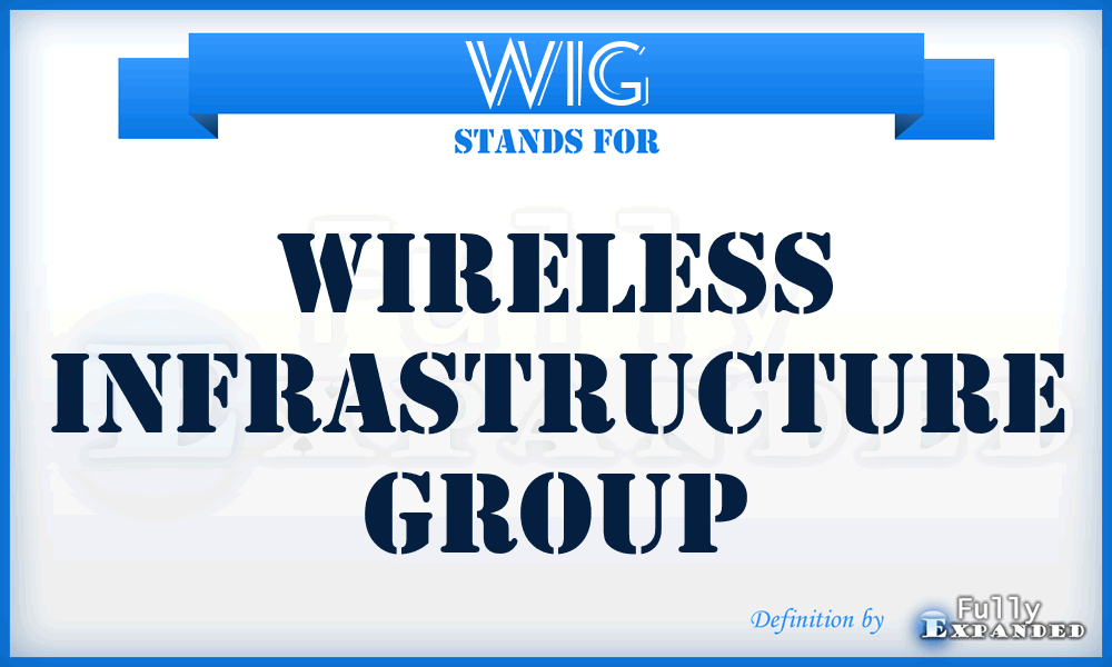 WIG - Wireless Infrastructure Group