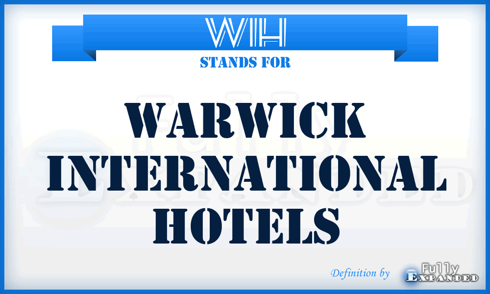 WIH - Warwick International Hotels