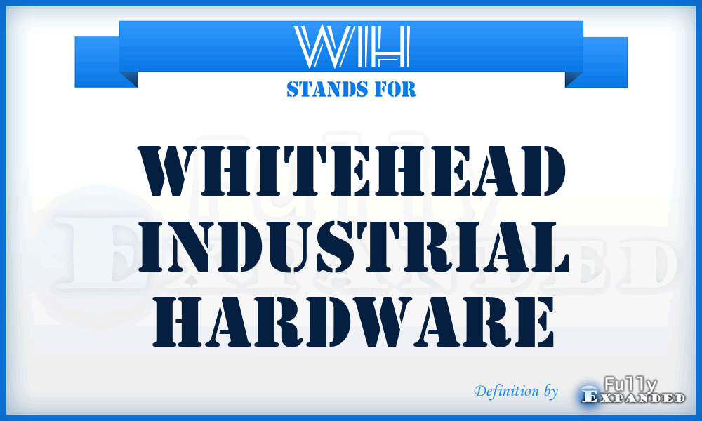 WIH - Whitehead Industrial Hardware