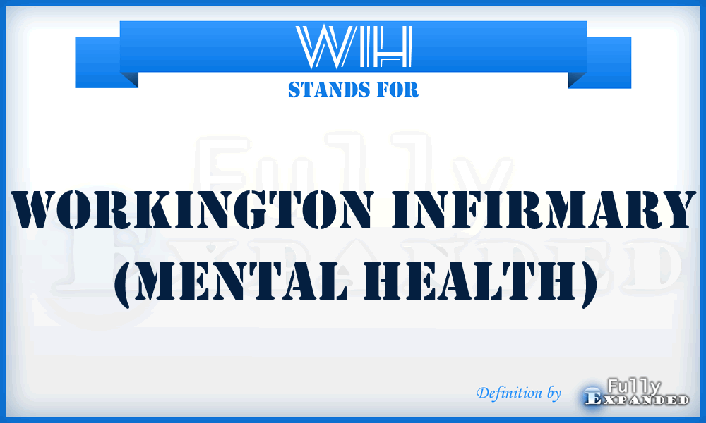 WIH - Workington Infirmary (mental Health)