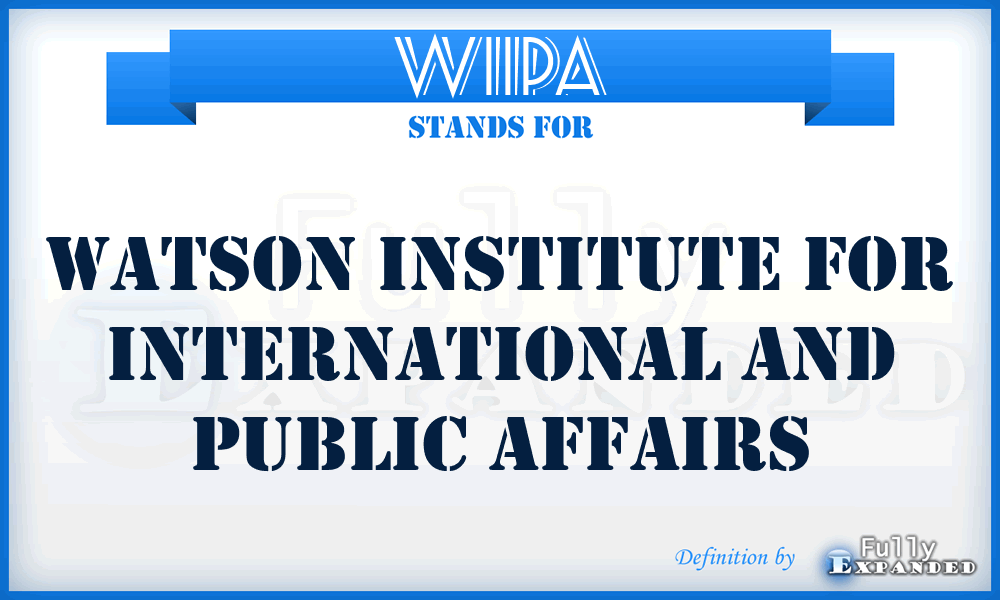 WIIPA - Watson Institute for International and Public Affairs