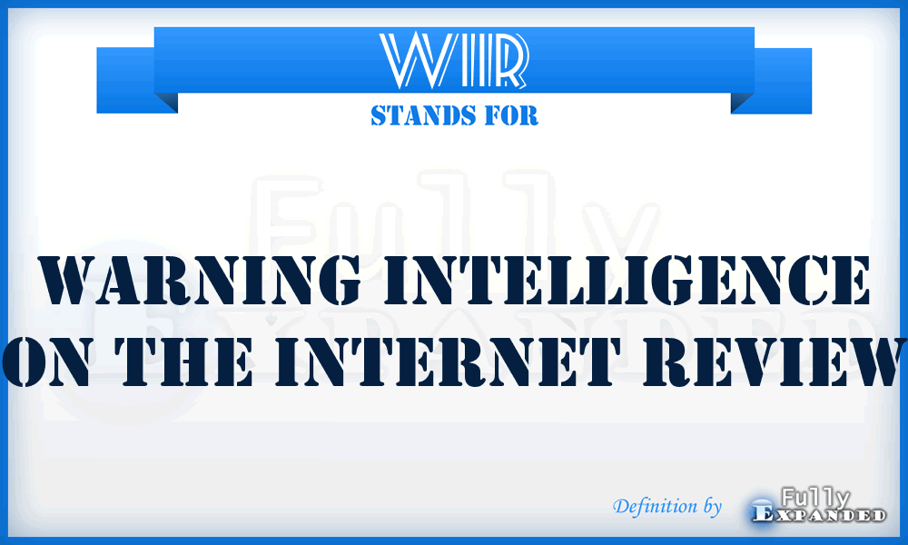 WIIR - Warning Intelligence on the Internet Review