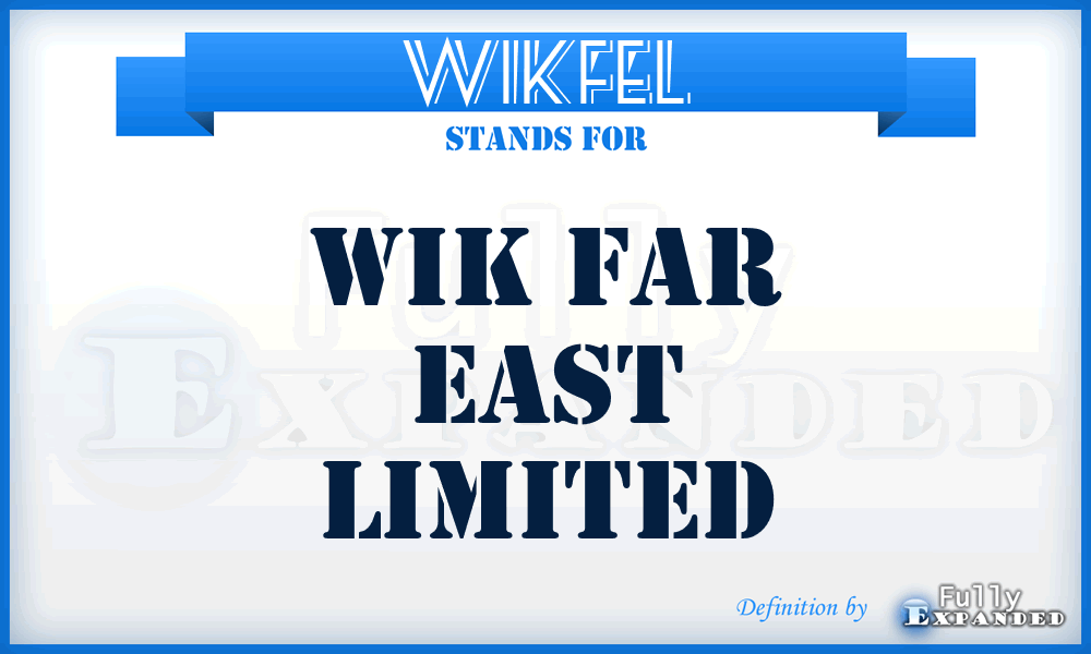 WIKFEL - WIK Far East Limited