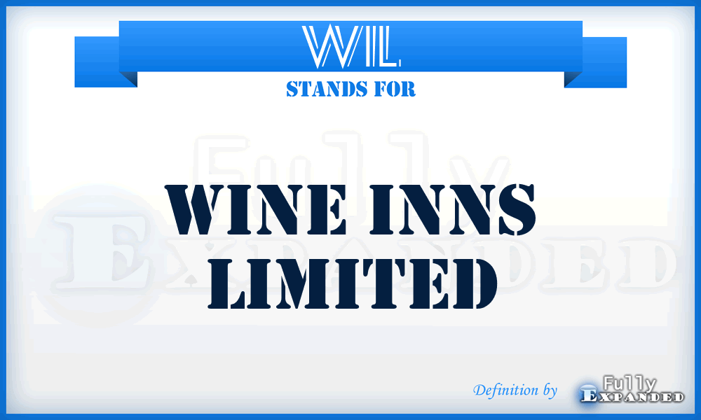 WIL - Wine Inns Limited