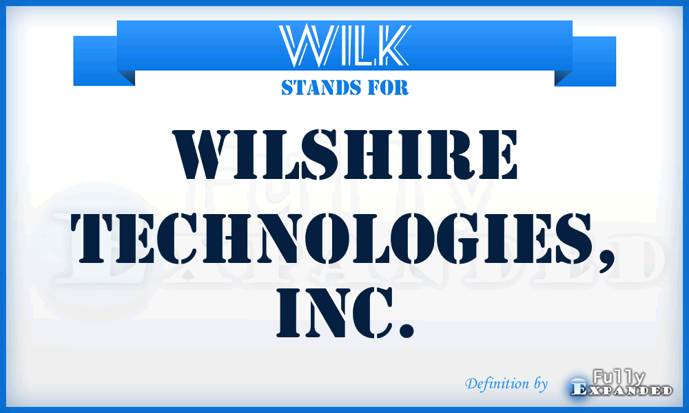 WILK - Wilshire Technologies, Inc.