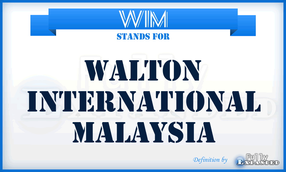 WIM - Walton International Malaysia