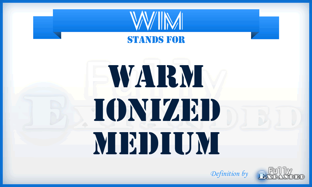 WIM - Warm Ionized Medium