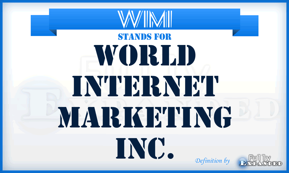 WIMI - World Internet Marketing Inc.