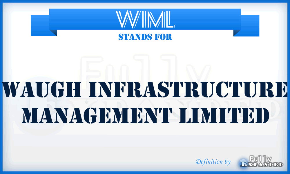 WIML - Waugh Infrastructure Management Limited