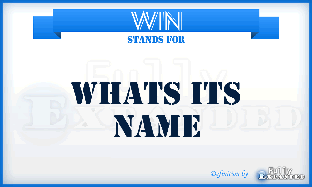 WIN - Whats Its Name