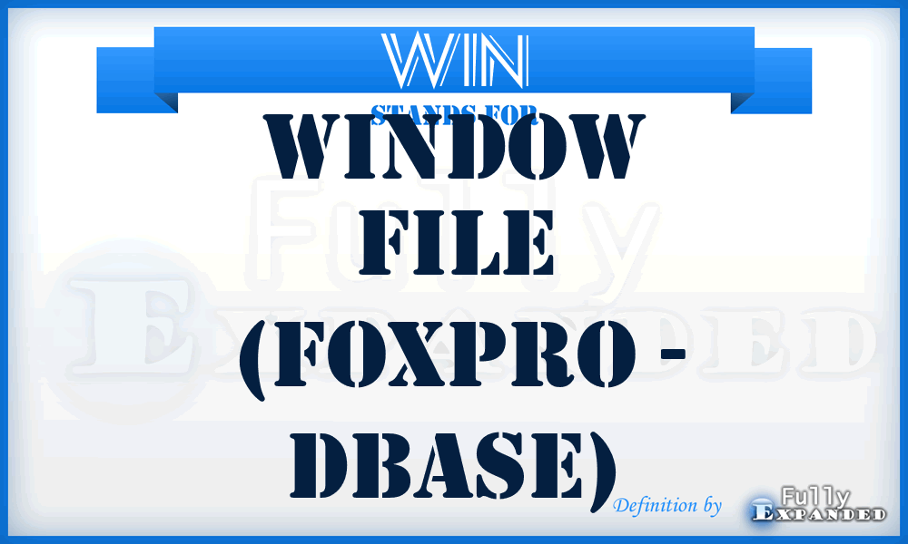 WIN - Window file (FoxPro - dBASE)